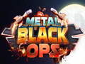                                                                     Metal Black Ops קחשמ