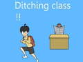                                                                     Ditching Class!! קחשמ