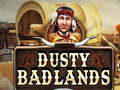                                                                     Dusty Badlands קחשמ