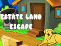                                                                       Estate Land Escape ליּפש