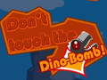                                                                       Don't touch the Dino-Bomb! ליּפש