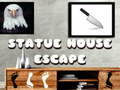                                                                     Statue House Escape קחשמ
