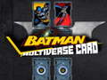                                                                     Batman Multiverse card קחשמ