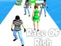                                                                     Race of Rich קחשמ