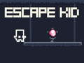                                                                     Escape Kid קחשמ