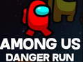                                                                     Among Us Danger Run קחשמ