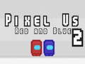                                                                     Pixel Us Red and Blue 2 קחשמ
