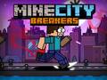                                                                     MineCity Breakers קחשמ