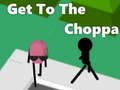                                                                       Get To The Choppa ליּפש