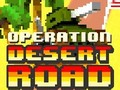                                                                    Operation Desert Road קחשמ