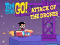                                                                     Teen Titans Go  Attack of the Drones קחשמ
