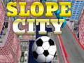                                                                       Slope City ליּפש