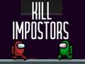                                                                       Kill Impostors ליּפש