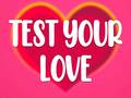                                                                       Test Your Love ליּפש