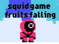                                                                     Squid Game fruit falling קחשמ
