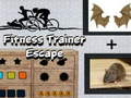                                                                     Fitness Trainer Escape קחשמ