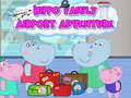                                                                       Hippo Family Airport Adventure  ליּפש