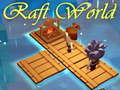                                                                     Raft World קחשמ
