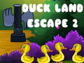                                                                     Duck Land Escape 2 קחשמ