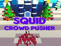                                                                     Squid Crowd Pusher קחשמ