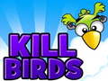                                                                     Kill Birds קחשמ