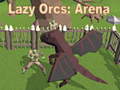                                                                     Lazy Orcs: Arena קחשמ