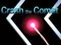                                                                      Crash the Comet ליּפש