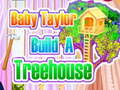                                                                       Baby Taylor Builds A Treehouse ליּפש