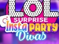                                                                       LOL Surprise Insta Party Divas ליּפש
