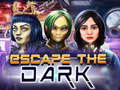                                                                       Escape The Dark ליּפש