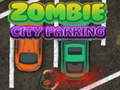                                                                     Zombie City Parking קחשמ
