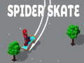                                                                       Spider Skate  ליּפש