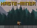                                                                     Haste-Miner קחשמ