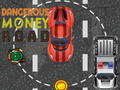                                                                     Dangerous Money Road קחשמ