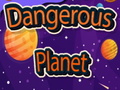                                                                     Dangerous Planet קחשמ