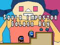                                                                     Squid impostor Golden Key קחשמ
