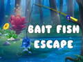                                                                     Bait Fish Escape קחשמ