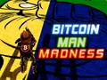                                                                     Bitcoin Man Madness קחשמ