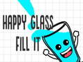                                                                       Happy Glass Fill it ליּפש