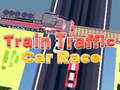                                                                     Train Traffic Car Race קחשמ