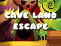                                                                       Cave Land Escape ליּפש