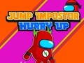                                                                       Jump Impostor Hurry Up ליּפש