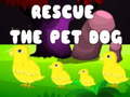                                                                     Rescue the Pet Dog קחשמ