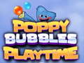                                                                     Poppy Bubbles Playtime קחשמ