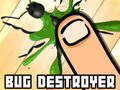                                                                       Bug Destroyer  ליּפש