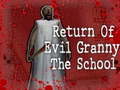                                                                       Return Of Evil Granny: The School ליּפש
