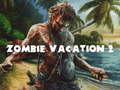                                                                     Zombie Vacation 2 קחשמ