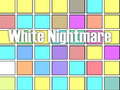                                                                     White Nightmare קחשמ