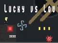                                                                     Lucky vs Lou קחשמ