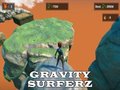                                                                     Gravity Surferz קחשמ